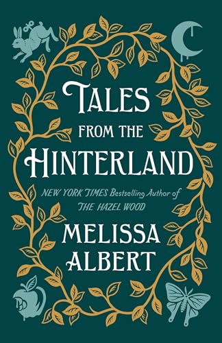 Stock image for Tales from the Hinterland (The Hazel Wood) for sale by WorldofBooks