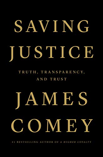 Stock image for Saving Justice: Truth, Transparency, and Trust for sale by Your Online Bookstore