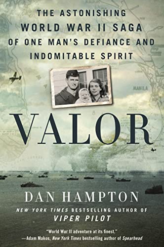 Stock image for Valor: The Astonishing World War II Saga of One Man's Defiance and Indomitable Spirit for sale by BookOutlet