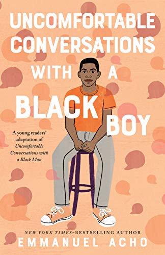 9781250801067: Uncomfortable Conversations with a Black Boy: Racism, Injustice, and How You Can Be a Changemaker