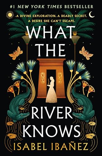 Stock image for What the River Knows: A Novel (Secrets of the Nile, 1) for sale by Red's Corner LLC