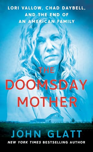 Stock image for The Doomsday Mother: Lori Vallow, Chad Daybell, and the End of an American Family for sale by SecondSale