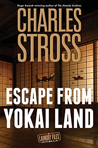 

Escape From Yokai Land: a Laundry Files Novella [signed Copy, First Printing] [signed] [first edition]