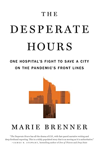 Imagen de archivo de The Desperate Hours: One Hospital's Fight to Save a City on the Pandemic's Front Lines a la venta por SecondSale