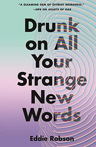 Beispielbild fr Drunk on All Your Strange New Words zum Verkauf von WorldofBooks