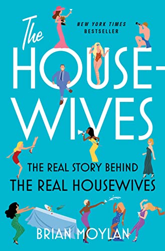 9781250807601: The Housewives: The Real Story Behind the Real Housewives