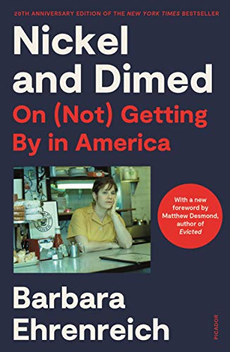 Stock image for Nickel and Dimed (20th Anniversary Edition): On (Not) Getting by in America for sale by ThriftBooks-Dallas