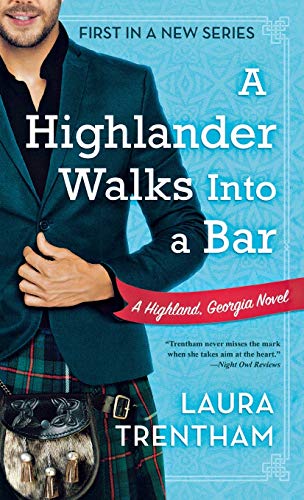 9781250810441: A Highlander Walks into a Bar: A Highland, Georgia Novel (Highland, Georgia, 1)