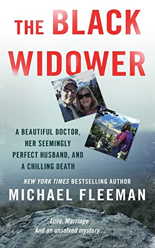 Stock image for The Black Widower: A Beautiful Doctor, Her Seemingly Perfect Husband and a Chilling Death for sale by Decluttr