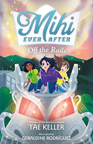 9781250814258: Off the Rails: 3 (Mihi Ever After, 3)
