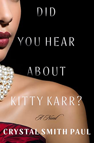 Stock image for Did You Hear About Kitty Karr?: A Novel for sale by KuleliBooks
