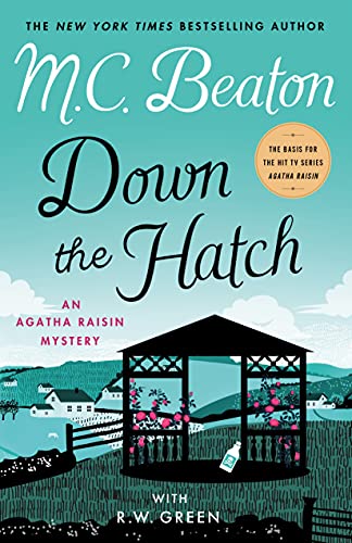 Stock image for Down the Hatch: An Agatha Raisin Mystery (Agatha Raisin Mysteries, 32) for sale by SecondSale