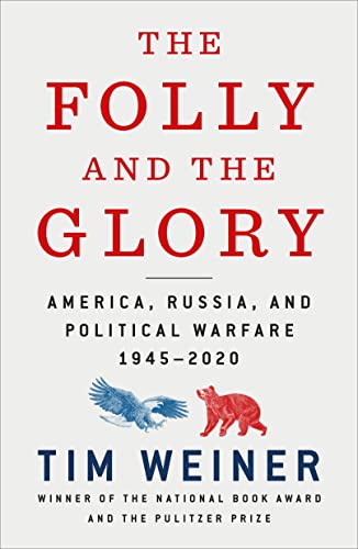 Beispielbild fr The Folly and the Glory : America, Russia, and Political Warfare 1945-2020 zum Verkauf von Better World Books: West