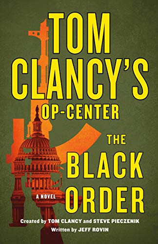 Imagen de archivo de Tom Clancy's Op-Center: The Black Order: A Novel (Tom Clancy's Op-Center, 20) a la venta por ZBK Books