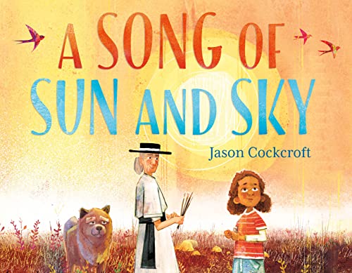 Beispielbild fr A Song of Sun and Sky zum Verkauf von BooksRun