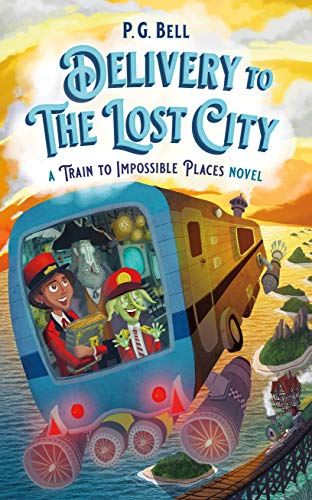Stock image for Delivery to the Lost City: A Train to Impossible Places Novel for sale by Kennys Bookstore