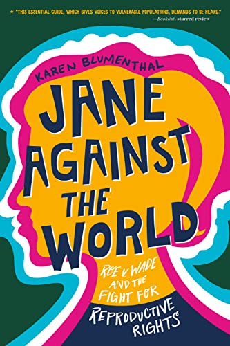 Imagen de archivo de Jane Against the World: Roe v. Wade and the Fight for Reproductive Rights a la venta por Goodwill of Colorado