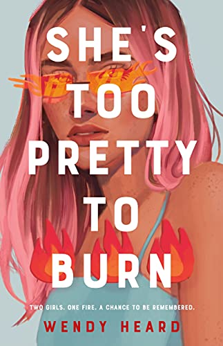 Stock image for Shes Too Pretty to Burn: A Novel for sale by Goodwill Books