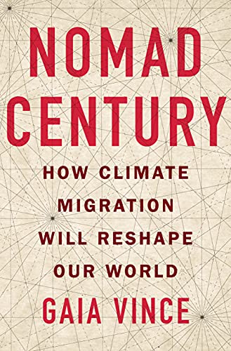 Beispielbild fr Nomad Century : How Climate Migration Will Reshape Our World zum Verkauf von Better World Books