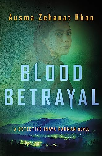 9781250822406: Blood Betrayal: A Detective Inaya Rahman Novel (Blackwater Falls Series, 2)