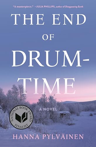 9781250822901: The End of Drum-Time: A Novel