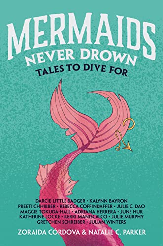 Beispielbild fr Mermaids Never Drown: Tales to Dive For (Untold Legends, 2) zum Verkauf von BooksRun