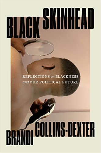 Stock image for Black Skinhead: Reflections on Blackness and Our Political Future for sale by BooksRun