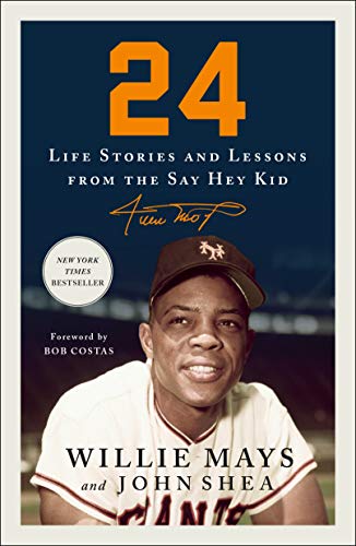 9781250828354: 24: Life Stories and Lessons from the Say Hey Kid