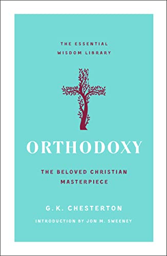 Beispielbild fr Orthodoxy (The Essential Wisdom Library) zum Verkauf von BooksRun