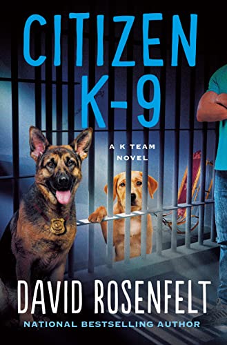Stock image for Citizen K-9: A K Team Novel (K Team Novels, 3) for sale by Goodwill of Colorado