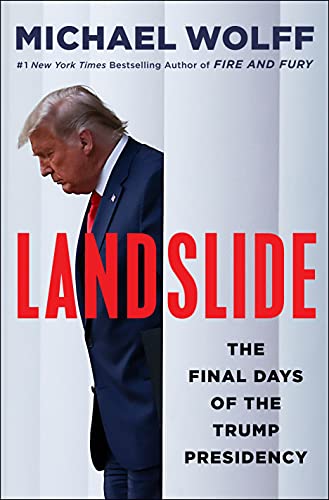 9781250830012: Landslide: The Final Days of the Trump White House