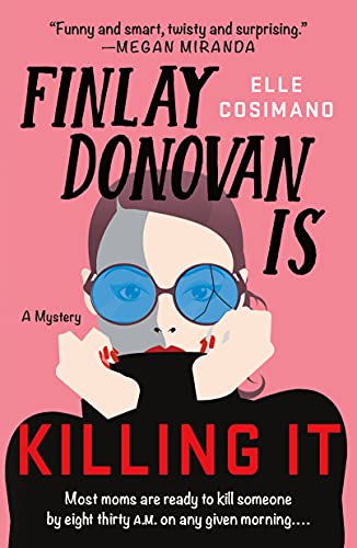 Stock image for Finlay Donovan Is Killing It: A Novel for sale by St Vincent de Paul of Lane County