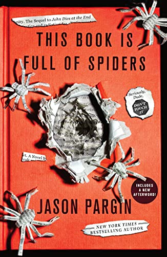 9781250830524: This Book Is Full of Spiders: Seriously, Dude, Don't Touch It: 2 (John Dies at the End, 2)