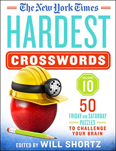Stock image for The New York Times Hardest Crosswords Volume 10: 50 Friday and Saturday Puzzles to Challenge Your Brain