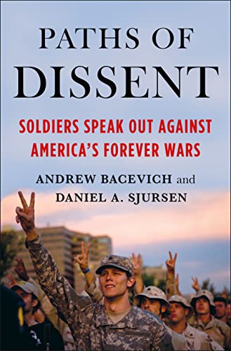 Beispielbild fr Paths of Dissent: Soldiers Speak Out Against America's Misguided Wars zum Verkauf von BookOutlet