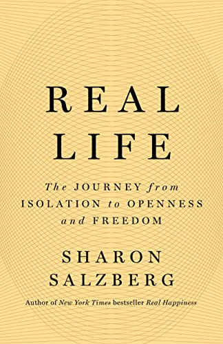 Stock image for Real Life: The Journey from Isolation to Openness and Freedom for sale by Open Books