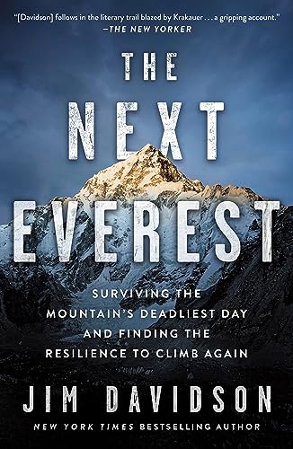 Stock image for The Next Everest: Surviving the Mountain's Deadliest Day and Finding the Resilience to Climb Again for sale by ThriftBooks-Atlanta