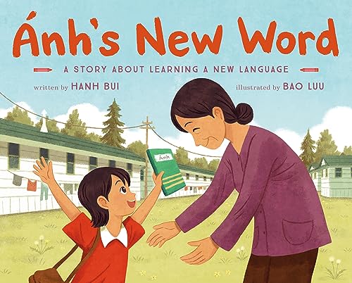 Beispielbild fr nh's New Word: A Story About Learning a New Language [Hardcover] Bui, Hanh and Luu, Bao zum Verkauf von Lakeside Books