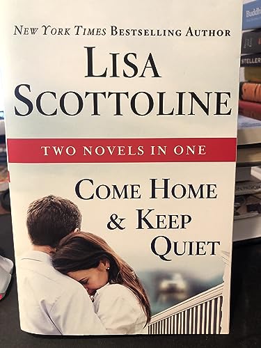 Stock image for Come Home & Keep Quiet - Lisa Scottoline for sale by SecondSale