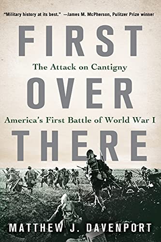 9781250843494: First over There: The Attack on Cantigny, America's First Battle of World War I