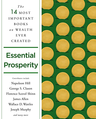 Stock image for Essential Prosperity: The Fourteen Most Important Books on Wealth and Riches Ever Written for sale by Books From California