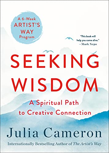 Stock image for Seeking Wisdom: A Spiritual Path to Creative Connection (A Six-Week Artist's Way Program) for sale by Dream Books Co.