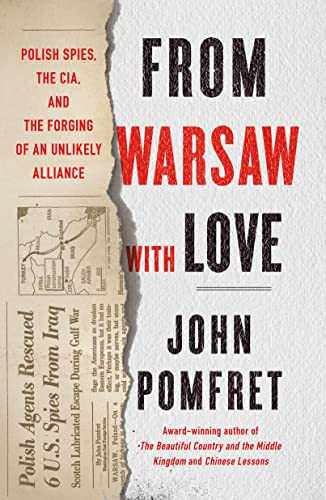 Beispielbild fr From Warsaw With Love: Polish Spies, the CIA, and the Forging of an Unlikely Alliance zum Verkauf von BookOutlet