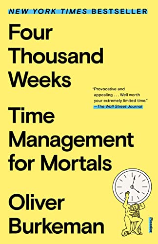 Stock image for Four Thousand Weeks: Time Management for Mortals for sale by BookOutlet
