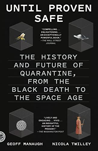 Stock image for Until Proven Safe: The History and Future of Quarantine, from the Black Death to the Space Age for sale by ThriftBooks-Dallas