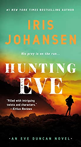 Stock image for Hunting Eve: An Eve Duncan Novel (Eve Duncan, 17) for sale by Half Price Books Inc.