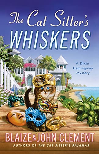 Stock image for The Cat Sitter's Whiskers: A Dixie Hemingway Mystery (Dixie Hemingway Mysteries, 10) for sale by Lucky's Textbooks
