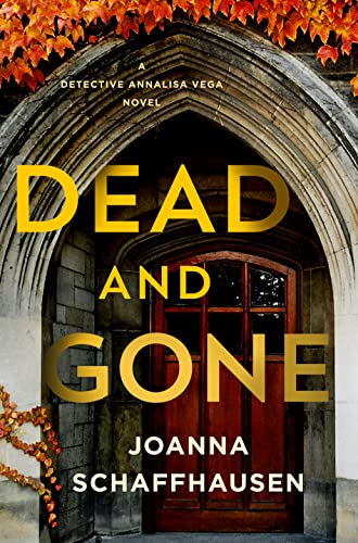 Imagen de archivo de Dead and Gone: A Detective Annalisa Vega Novel (Detective Annalisa Vega, 3) a la venta por Blue Vase Books