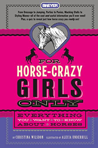 9781250858597: For Horse-crazy Girls Only: Everything You Want to Know About Horses