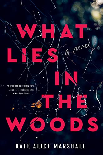 Beispielbild fr What Lies in the Woods: A Novel zum Verkauf von KuleliBooks